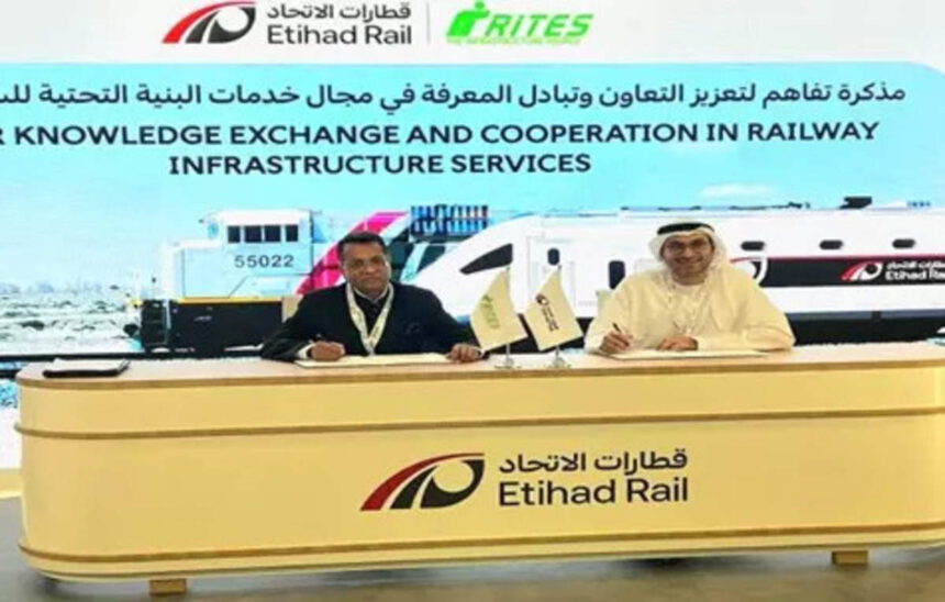 RITES and Etihad Rail sign MoU for rail infra projects in UAE, ET Infra